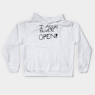 I Assure You We're Open (Clerks) Kids Hoodie